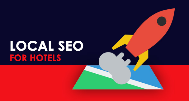 Everything You Need to Know About Local SEO for Hotels